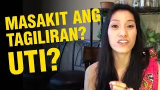Masakit ang Tagiliran? Baka UTI | Dr. Farrah Healthy Tips