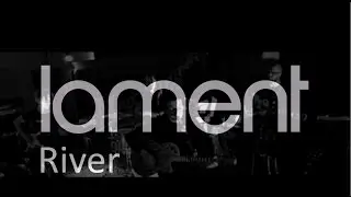 Lament - River