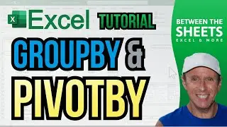 Groupby and Pivotby in Excel