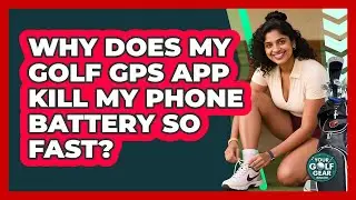 Why Does My Golf GPS App Kill My Phone Battery So Fast? - Your Golf Gear Insider