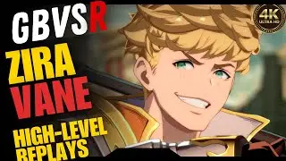 GBVSR: REPLAY [Zira(Top-tier VANE)] 9 Master Ranked Players Battle 4K ULTRA HD 60FPS
