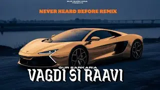 Vagdi Si Raavi &ndash; Gur Sarkaria | Punjabi Folk Trap 2026