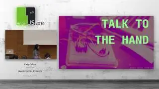 enterJS 2016 - Katy Moe – JavaScript for Cyborgs
