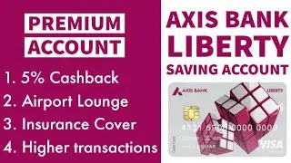 Axis Bank Liberty savings account with Liberty Debit Card | Full details & Review