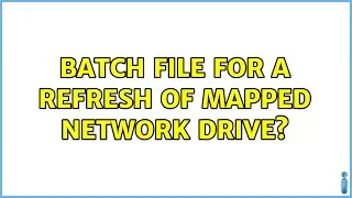 Batch file for a refresh of mapped network drive? (2 Solutions!!)