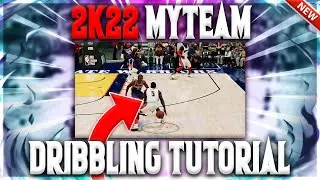 HOW TO DRIBBLE IN NBA 2K22 MYTEAM!! BEST DRIBBLE MOVES TO MAKE SCORING EASIER!!
