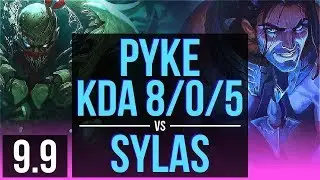PYKE vs SYLAS (MID) | KDA 8/0/5, 2 early solo kills, 67% winrate | Korea Grandmaster | v9.9