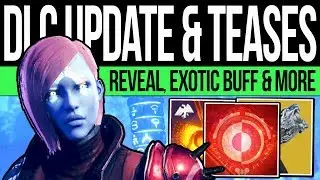 Destiny 2 | DLC NEWS UPDATES! Reveal Tease, Exotic BUFF, Ability Changes, Update 2.8.0 & More!