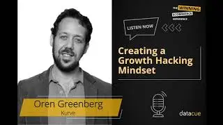 Oren Greenberg Interview - Creating a Growth Hacking Mindset