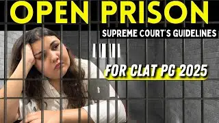 CLAT PG 2025: Important Legal Update | Open Prison Guidelines by SC | #clatpg2025