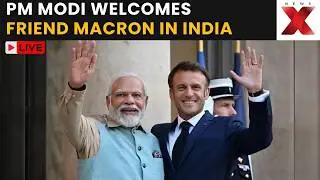 Macron India Visit LIVE: PM Modi Welcomes Macron; India-France Ties to Soar | NewsX