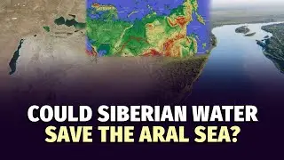 Reviving the Mega-Canal: Could Siberian Water Save the Aral Sea?