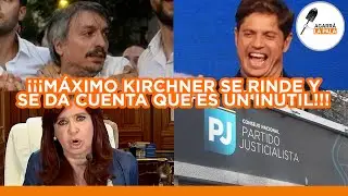 ¡TIRÓ LA TOALLA! MÁXIMO KIRCHNER SE DIO CUENTA QUE ES UN CERO A LA IZQUIERDA Y QUIERE ENTREGAR EL PJ