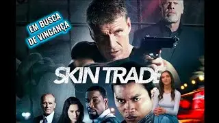 Skin Trade: Em busca de vingan&ccedil;a (sinopse)