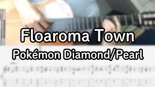 Floaroma Town - Pok&eacute;mon Diamond/Pearl (Guitar cover w/TAB)