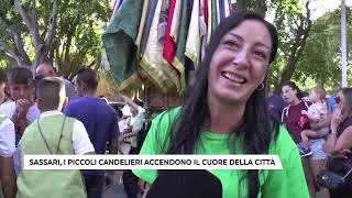 SASSARI, I PICCOLI CANDELIERI ACCENDONO IL CUORE DELLA CITTÀ (07-08-2025)