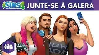 The Sims 4 Junte-se &agrave; Galera: Trailer Oficial de An&uacute;ncio