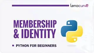 Membership and Identity Operators in Python | Complete Beginner Tutorial