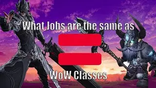 WoW Classes as FFXIV Jobs