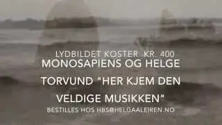 Monosapiens lydbilde tekst/tegning: Helge Torvund Musikk: Monosapiens