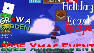 FASTEST Holiday Roast Recipe! 🍗 Roblox Grow A Garden Christmas Quest - Unkle_Kill