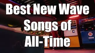 Best New Wave Songs of All-Time