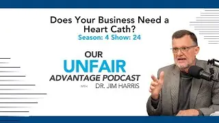 Does Your Business Need a Heart Cath? | Season: 4 Show: 24