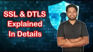 Why SSL, TLS, DTLS ??? | Data Security over Network | Integrity & Confidentiality | HTTPS internals