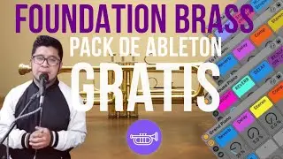FOUNDATION BRASS | Trompeta, Tuba, Tromb&oacute;n | PACK DE ABLETON GRATIS | REVIEW (NO PLUGINS)
