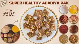 Super Healthy Adadiya Pak अददिया पाक #adadiya #adadiyapak #sweet #gujaratifood #winterspecial