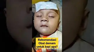 Obat demam untuk bayi apa? #rekomendasi #bayi #short #shorts #shortvideo #shortsvideo #fyp #lombok