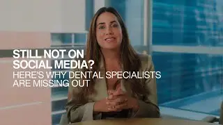 Why Dental Specialists Need Social Media | Orthodontic Marketing Tips for Patient Growth