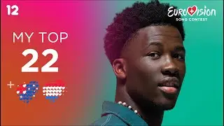 Eurovision 2025: My Top 22 (+🇦🇺🇳🇱)