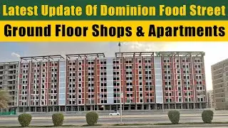 Latest Update Of Dominion Food Street|Ground Floor Shops & Apartments #bahriatownkarachi#commercial