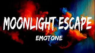 Emotone - Moonlight Escape (Official Music Video)