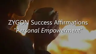 Zygon Success Affirmations 