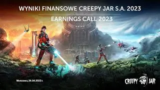 Konferencja wynikowa Creepy Jar S.A. za rok 2023.