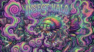 Insect Halo | Psychedelic Trance @ZaxsSecretLab 