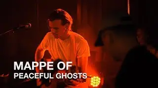 Mappe Of | Peaceful Ghosts | First Play Live