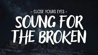 Close Your Eyes - Song For The Broken [Lyrics]