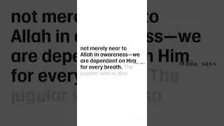 Why Allah chose the Jugular vein to describe His closeness in 50:16?. A short reflection