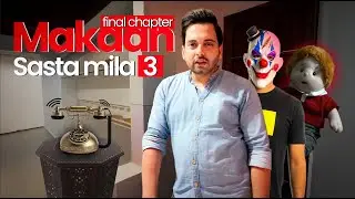 Haunted Makaan Sasta Mila aur Main Ghareeb Hoon | The Final Chapter | Majid Khan CBM
