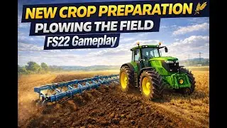 New Crop Preparation 🌾 | Plowing the Field | FS22 Gameplay