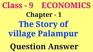 The story of village palampur question answer | class 9 economics chapter 1 question answer
