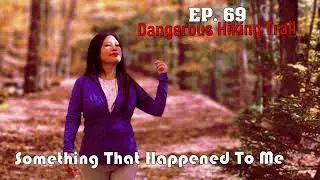Something that happened to me EP. 69 dangerous hiking trails~01/03/2025~