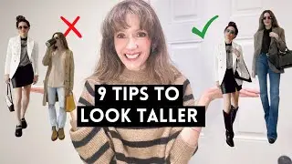 9 EASY HACKS To INSTANTLY Look TALLER If You Are Petite |SIMPLE STYLE TIPS