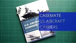 Casemate Publishing US Aircraft Carriers Illustrated Special Review