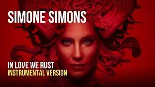Simone Simons (Epica) - In Love We Rust (Instrumental)