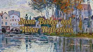 Stone Bridge and Water Reflections
