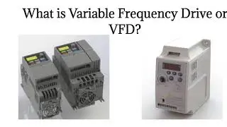 VFD Basics: What It Is, How It Works and Why You Need It